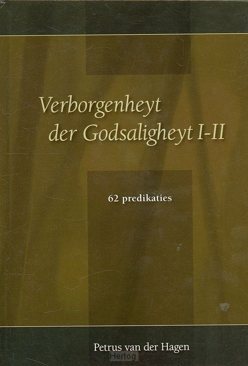 Verborgenheyt der Godsaligheyt I-II