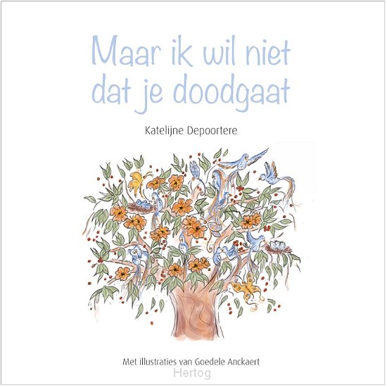Maar ik wil niet dat je doodgaat