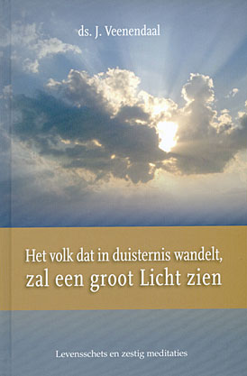 Het volk dat in duisternis wandelt, zal een groot Licht zien