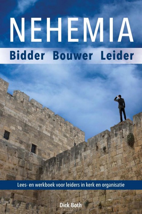 Nehemia - Bidder bouwer leider