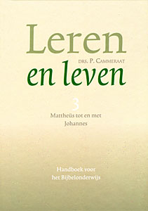 Leren en leven - deel 3 Mattheus - Johannes