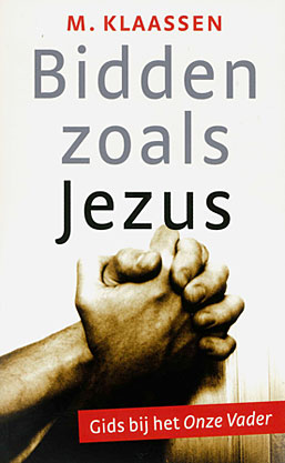 Bidden zoals Jezus