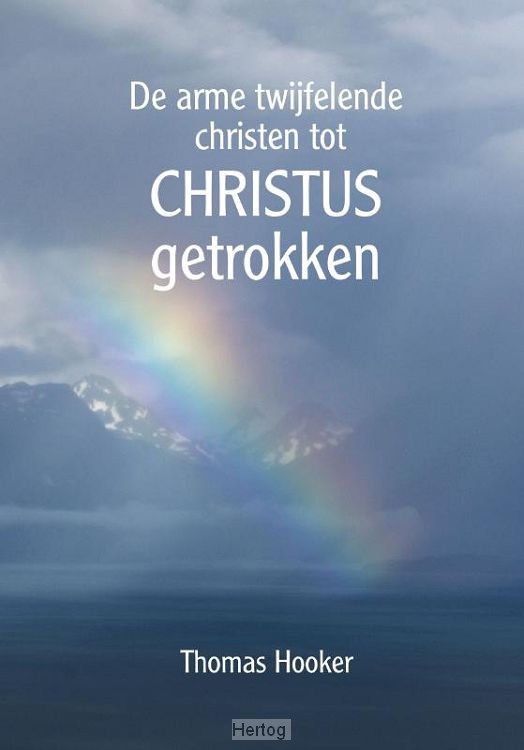 De arme twijfelende christen tot Christus getrokken
