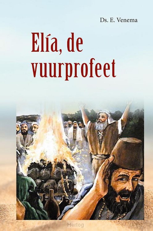 Elía, de vuurprofeet