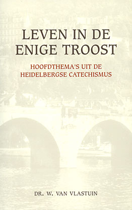 Leven in de enige troost