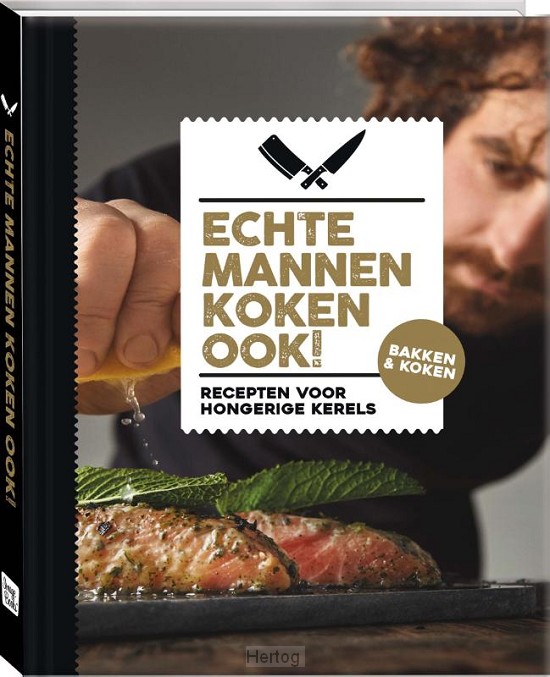 Echte mannen koken ook!