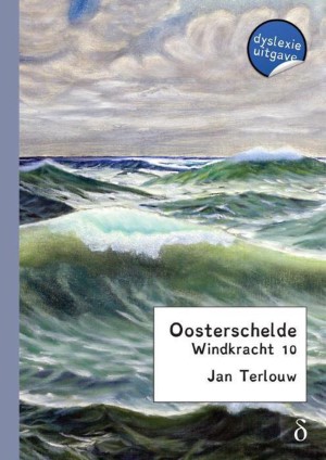 Oosterschelde Windkracht 10 - dyslexie-uitgave