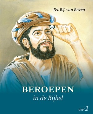Beroepen in de Bijbel - deel 2