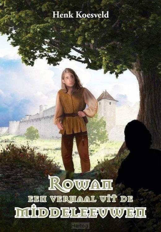 Rowan een verhaal uit de Middeleeuwen