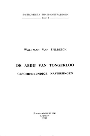De abdij van Tongerloo: geschiedkundige navorsingen