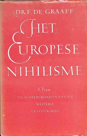 Het Europese nihilisme: over de achtergronden van de wersterse cultuurcrisis