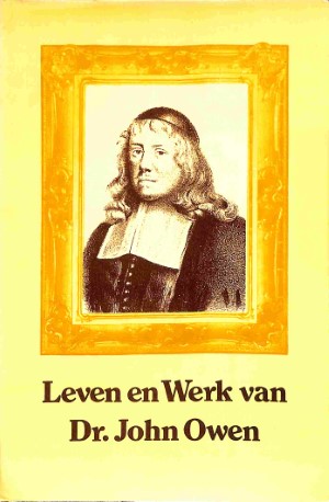 Leven en werk van dr. John Owen