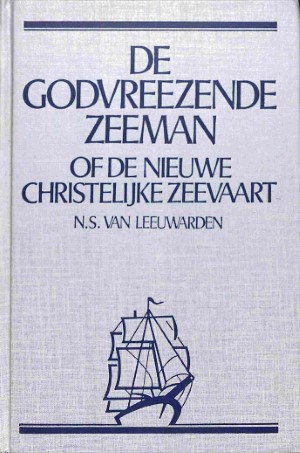 De godvreezende zeeman of de nieuwe christelijke zeevaart