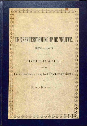De kerkhervorming op de Veluwe 1523-1578