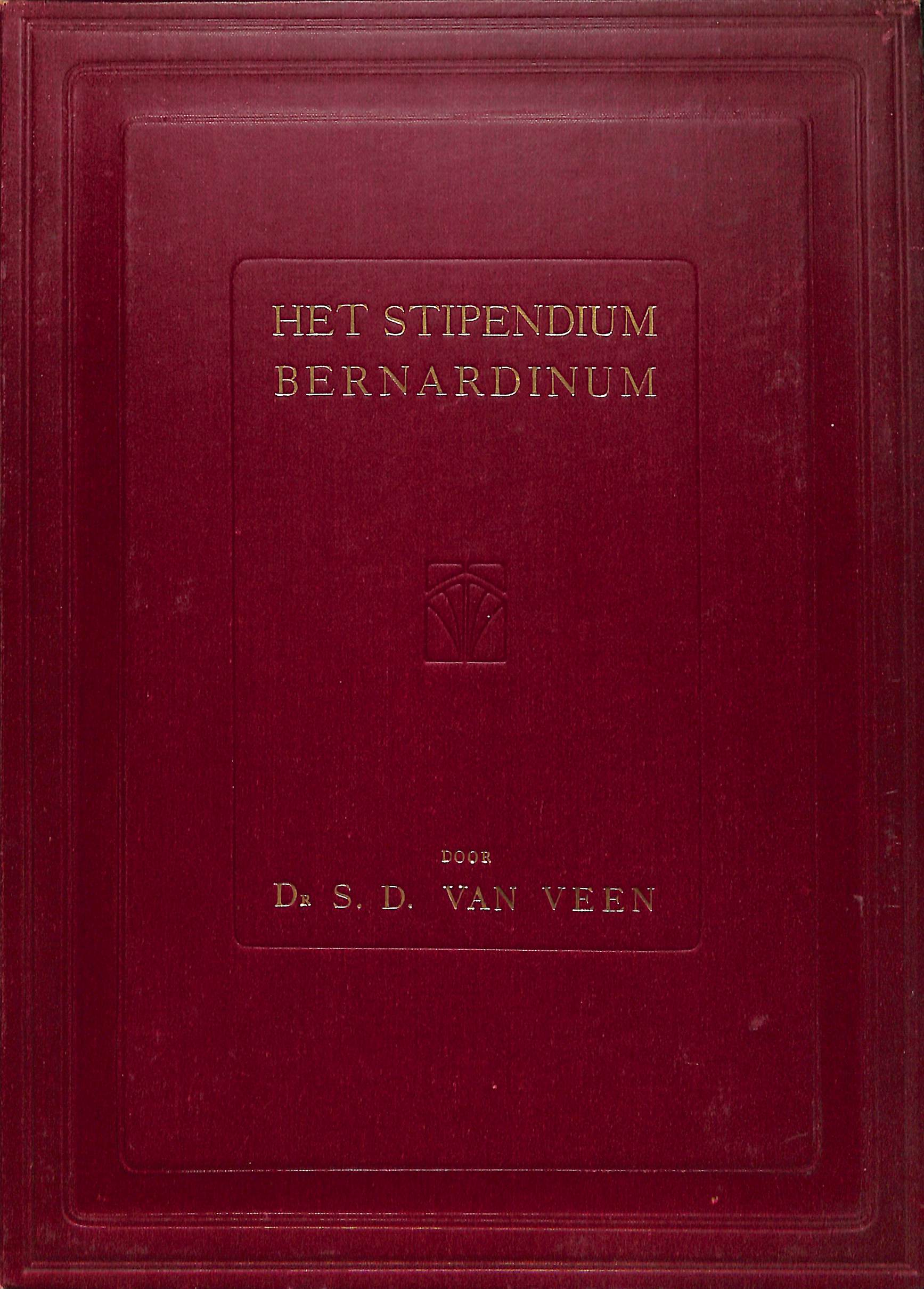 Het stipendium Bernardinum: geschiedenis eener Utrechtsche academie-beurs