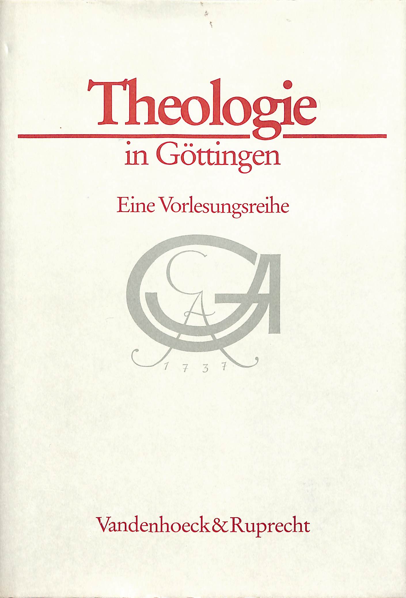 Theologie in Göttingen: eine Vorlesungsreihe