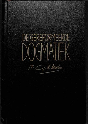 De gereformeerde dogmatiek - 2 delen