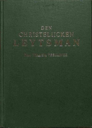 Den christeliicken leytsman (1618, REPRINT)