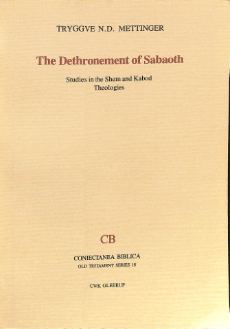 The dethronement of Sabaoth: studies in the Shem and Kabod theologies