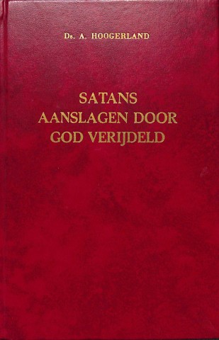 Satans aanslagen door God verijdeld