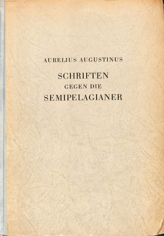 Schriften gegen die Semipelagianer