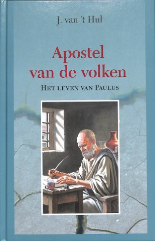 Apostel van de volken: het leven van Paulus