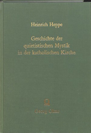 Geschichte der quietistischen Mystik in der katholischen Kirche