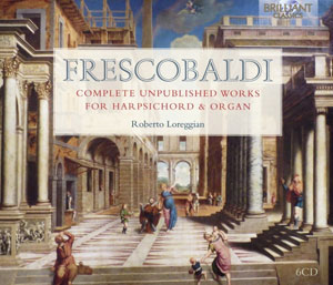 Frescobaldi - Complete Unpublished Works for Harpsichord & Organ - 5cd