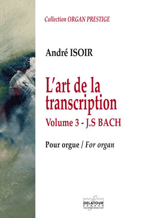 L'art de la transcription dl. 3: J.S. Bach - Notenschrift