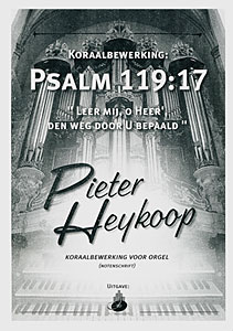 Koraalbewerking Psalm 119:17 - Notenschrift