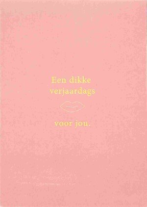 Een dikke verjaardagszoen voor jou