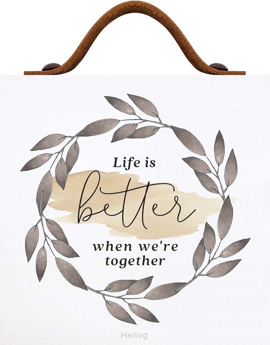 Life is better when we're together - woordblok