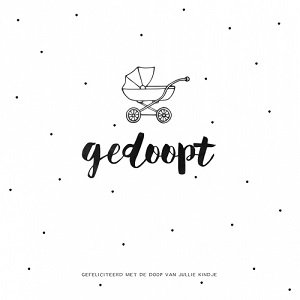 Gedoopt - Gefeliciteerd met de doop van jullie kindje