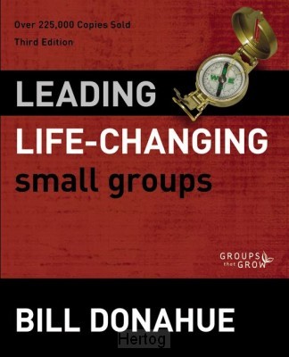 Leading Life-Changing Small Groups