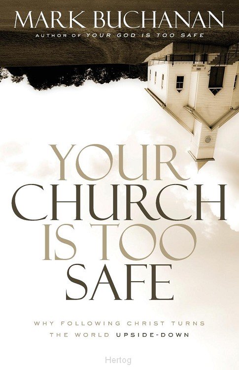 Your Church Is Too Safe