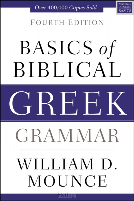 Basics of Biblical Greek Grammar, Fourth Edition