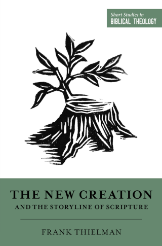SSBT: The New Creation and the Storyline of Scripture