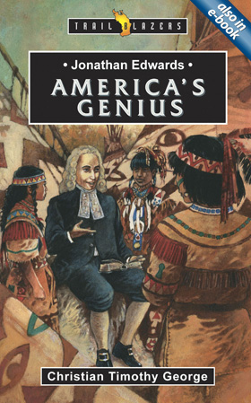 Jonathan Edwards: America's Genius