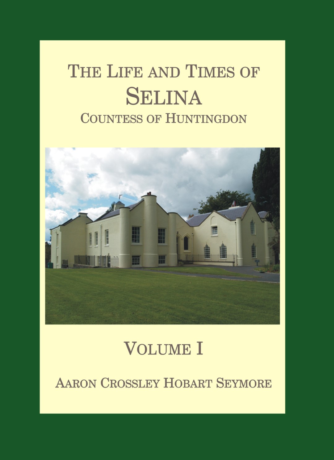 The Life and Times of Selina, Countess of Huntingdon (2 Volumes)