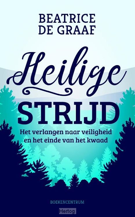 Heilige strijd - Het verlangen naar veiligheid en het einde van het kwaad