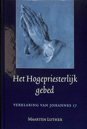 Het Hogepriesterlijk gebed