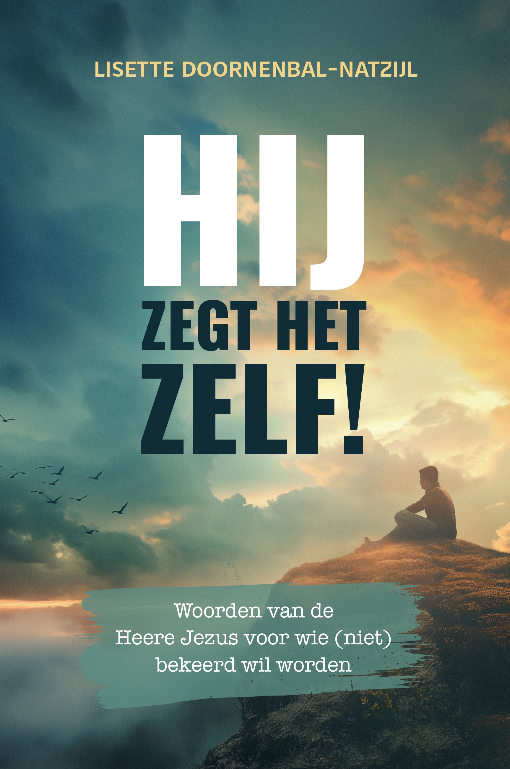 Hij zegt het Zelf!