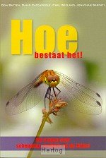 Hoe bestaat het!