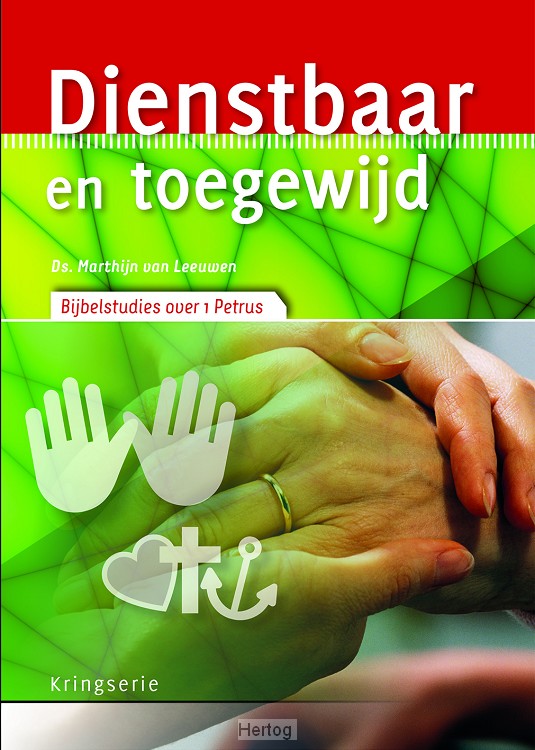 Dienstbaar en toegewijd