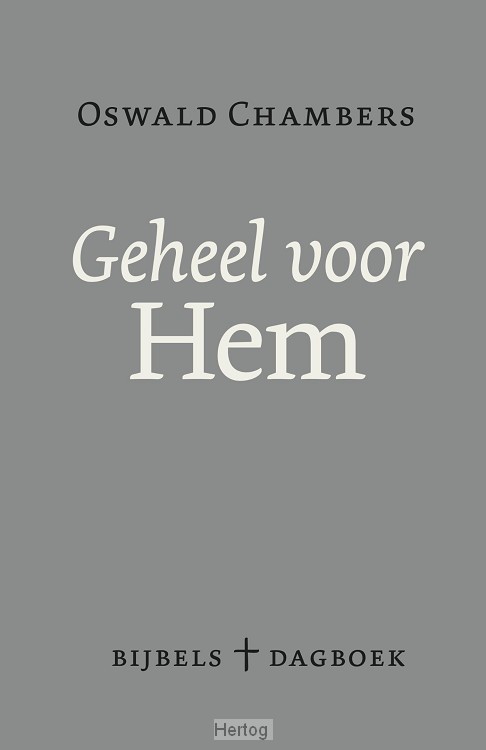 Geheel voor Hem