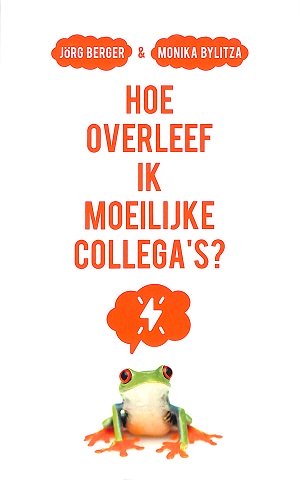 Hoe overleef ik moeilijke collega's?