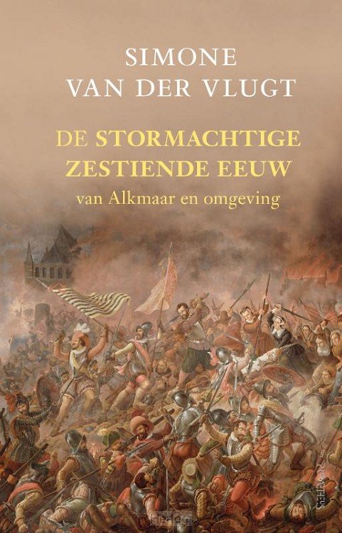 De stormachtige zestiende eeuw