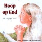 Hoop op God - deel 1
