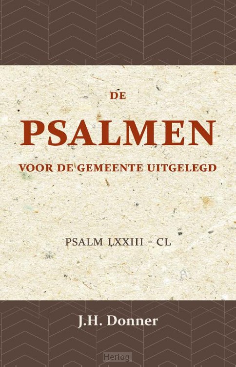 De Psalmen voor de gemeente uitgelegd - deel 2 Psalm LXXIII-CL
