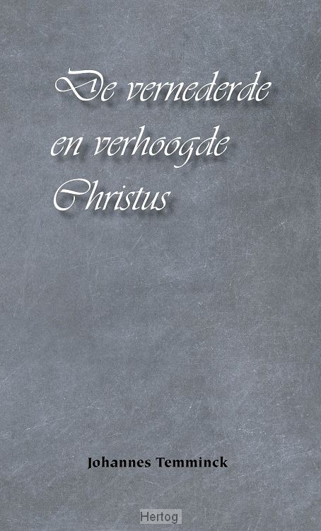 De vernederde en verhoogde Christus